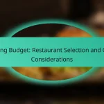 Dining Budget: Restaurant Selection and Cost Considerations