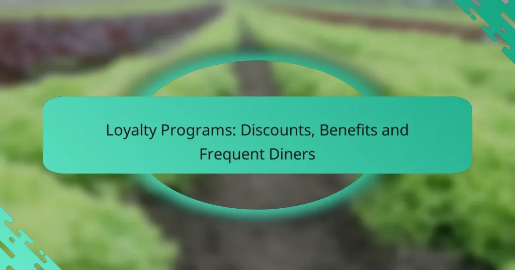 Loyalty Programs: Discounts, Benefits and Frequent Diners