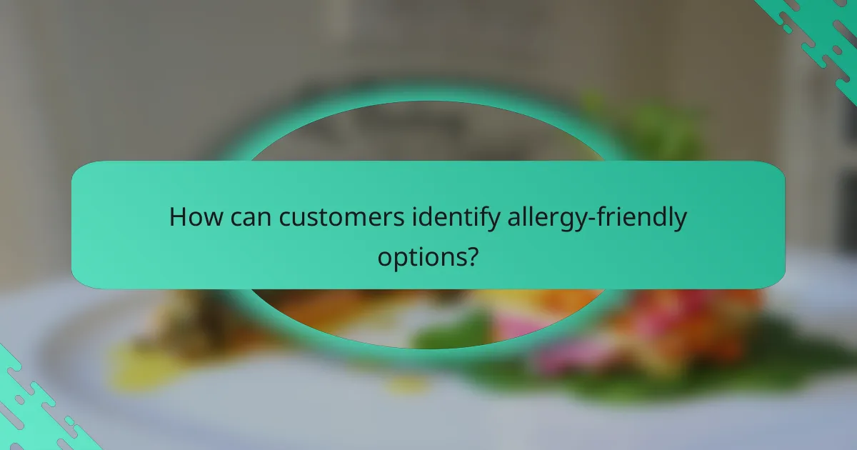 How can customers identify allergy-friendly options?