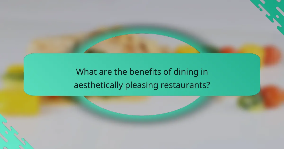 What are the benefits of dining in aesthetically pleasing restaurants?