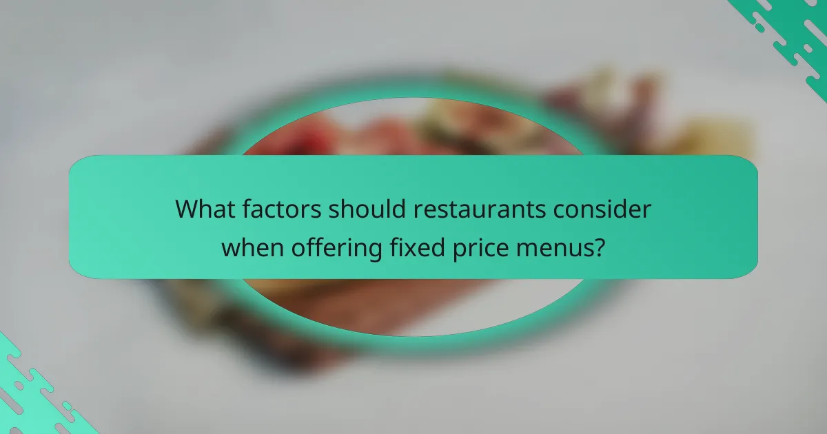What factors should restaurants consider when offering fixed price menus?