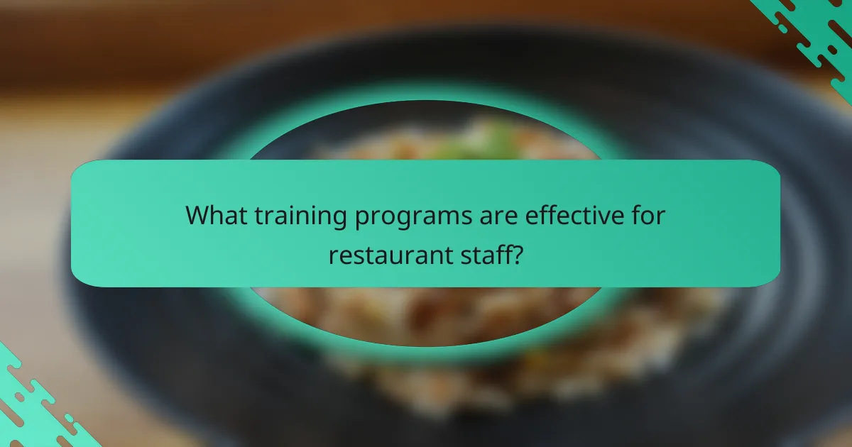 What training programs are effective for restaurant staff?